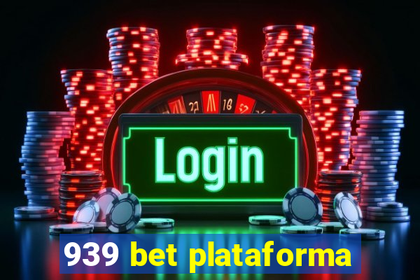 939 bet plataforma